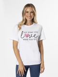 Do What You Love T- Shirt