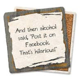 And Then Alcohol Said Coaster