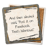 AND THEN ALCOHOL SAID  COASTER