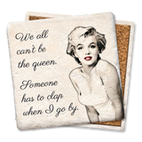Coasters We All Can't Be the Queen Marilyn Monroe Coaster