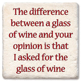 Wine and Your Opinion Drink Coaster