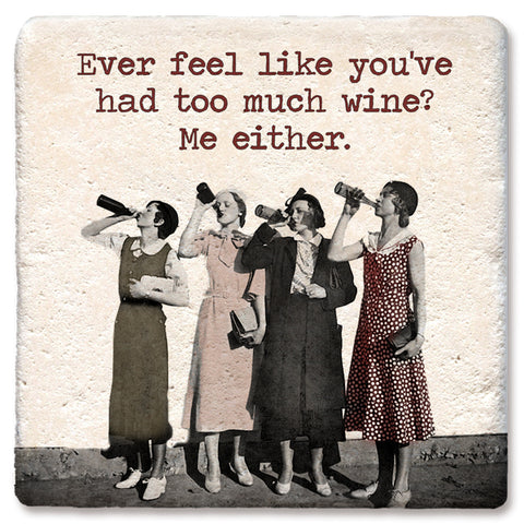 Too Much Wine Ladies Drink Coaster